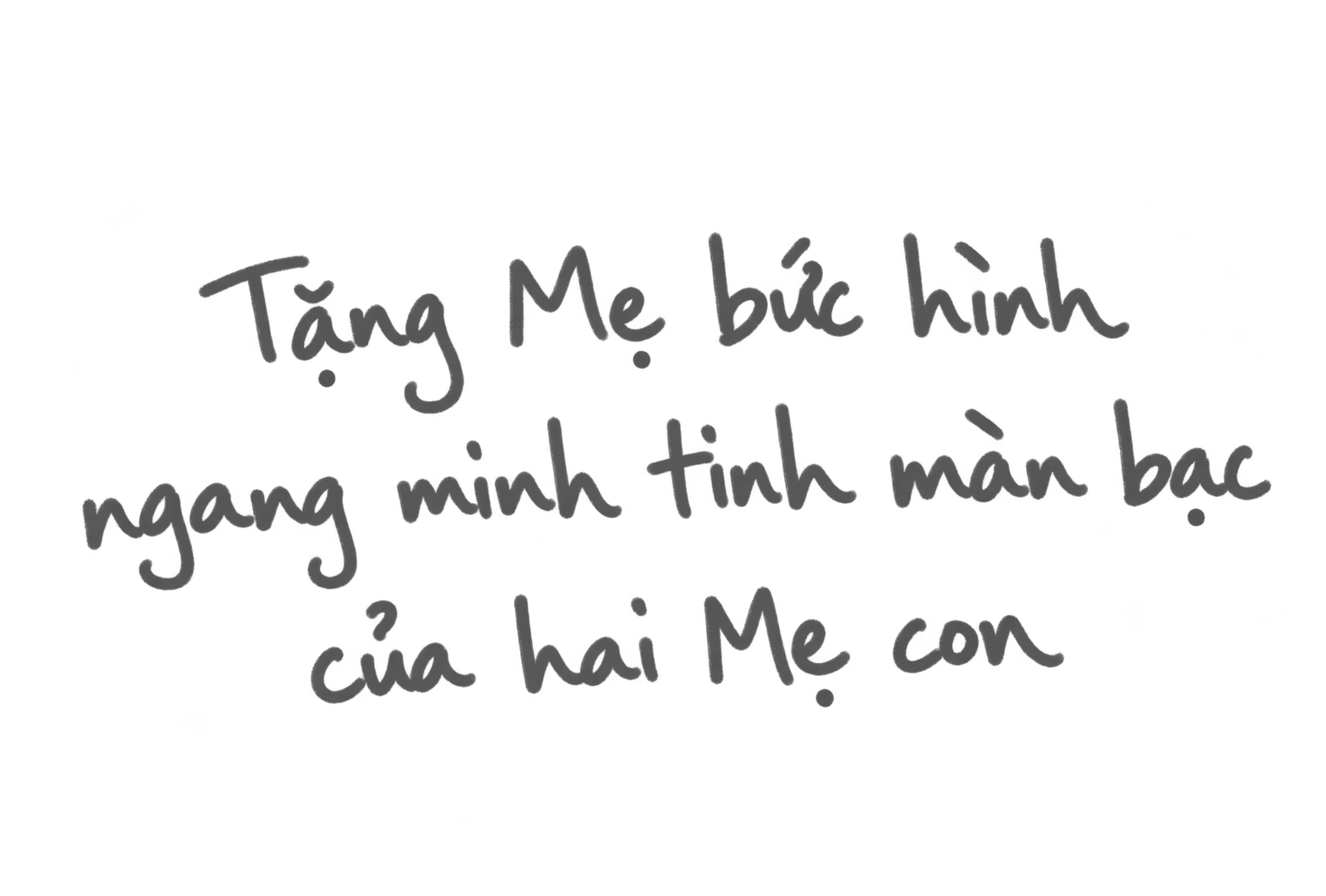 Tặng Mẹ bức hình — ngang minh tinh màn bạc — của hai Mẹ con